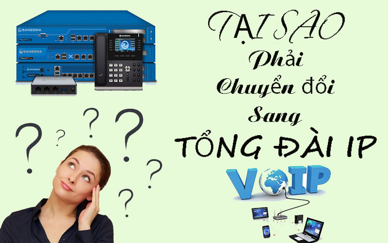 Tại sao phải chuyển đổi từ tổng đài Analog sang tổng đài IP