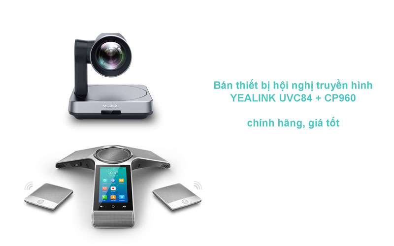 Bán thiết bị hội nghị truyền hình Yealink UVC84 + CP960 chính hãng, giá tốt