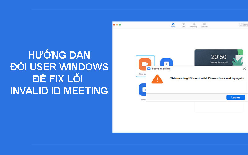 HƯỚNG DẪN ĐỔI USER WINDOWS ĐỂ FIX LỖI INVALID ID MEETING-ZOOM