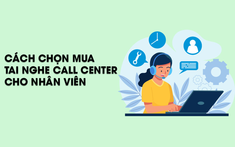 cach-chon-mua-tai-nghe-cho-tong-dai-vien