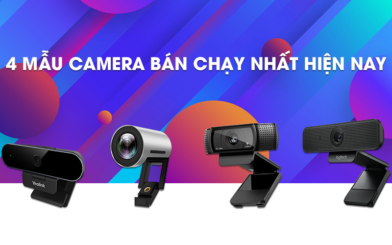 4 mẫu Webcam bán chạy nhất thị trường hiện nay