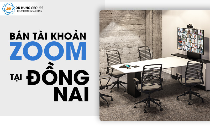 Bán zoom meeting bản quyền tại Đồng Nai