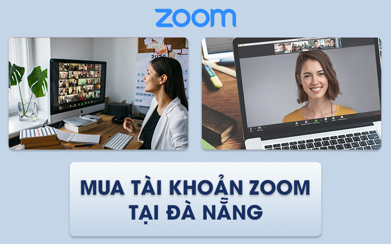 Mua zoom meeting bản quyền tại Đà Nẵng