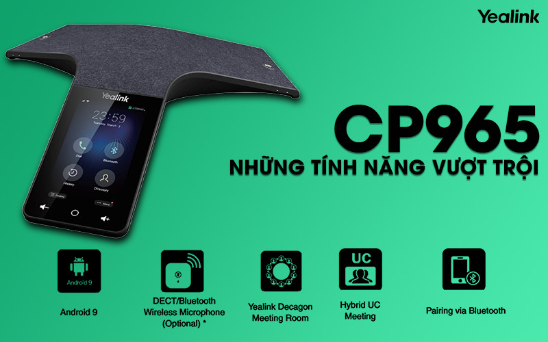 Những tính năng vượt trội của điện thoại hội nghị Yealink CP965