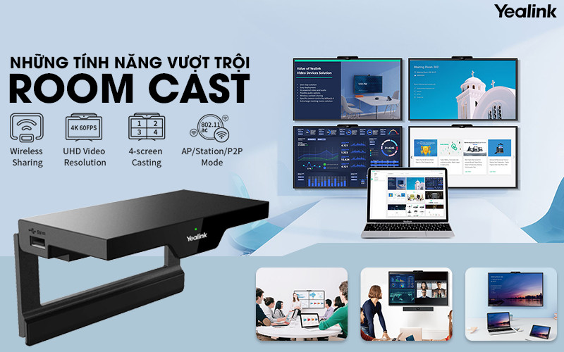 Những tính năng vượt trội của thiết bị trình chiếu không dây Yealink RoomCast