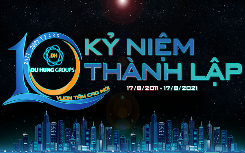 KỶ NIỆM 10 NĂM THÀNH LẬP CÔNG TY CỔ PHẦN CÔNG NGHỆ DU HƯNG