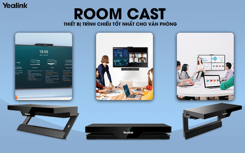 Thiết bị trình chiếu không dây tốt nhất cho văn phòng Yealink RoomCast