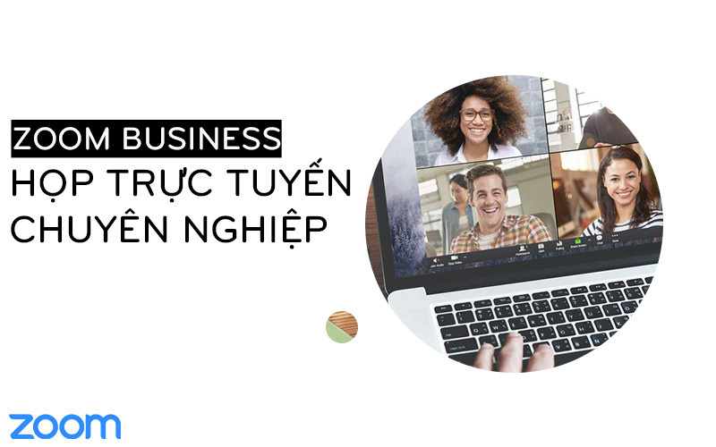 hội họp trực truyến chuyên nghiêp hơn với phần mềm Zoom Meeting