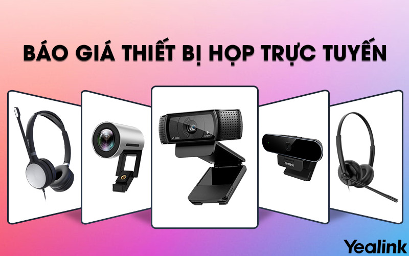 Báo giá hệ thống họp trực tuyến tại nhà cho doanh nghiệp 2021