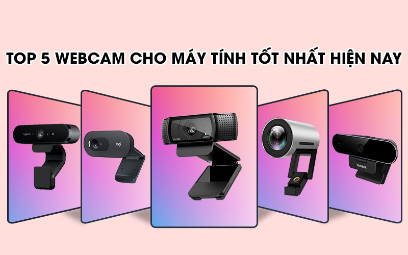 Review TOP 5 Webcam cho máy tính tốt nhất hiện nay (2021)