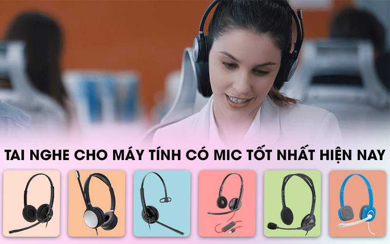 Tai nghe cho máy tính có mic tốt nhất hiện nay