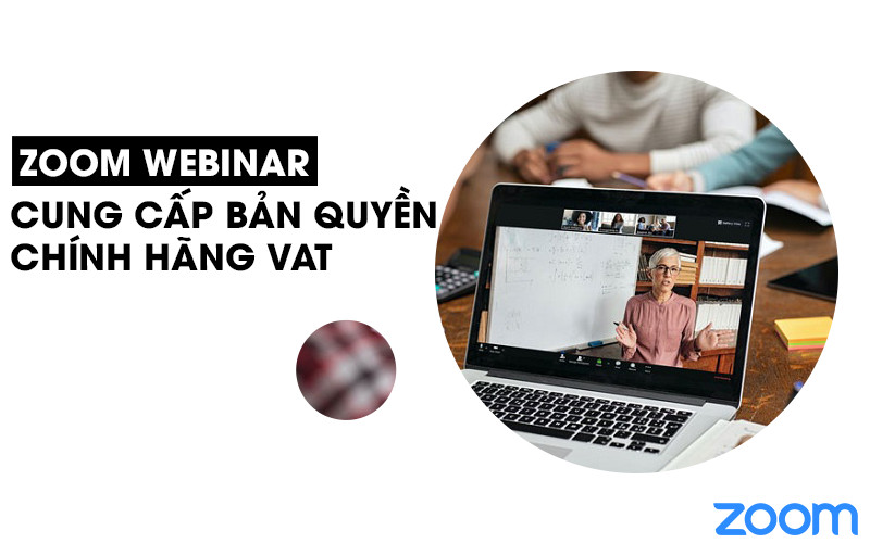 Cung cấp Zoom Webinar bản quyền chính hãng có VAT