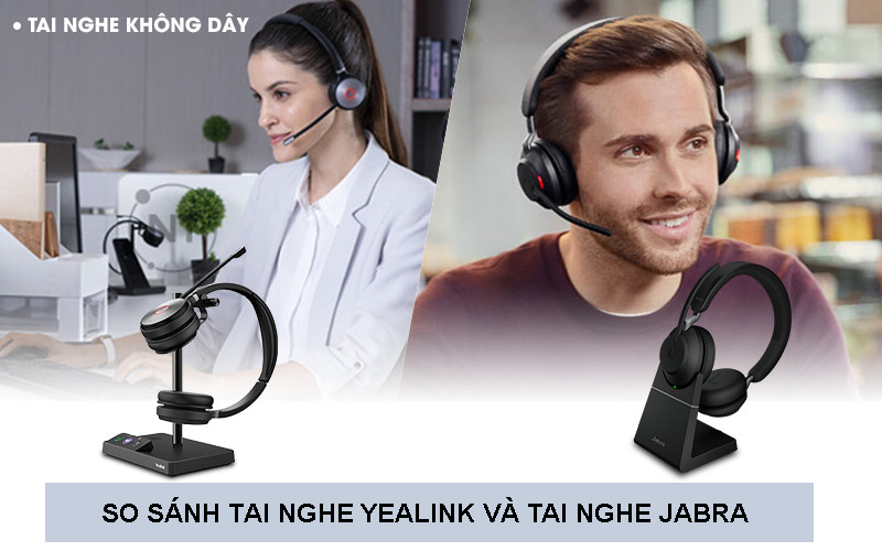 So sánh tai nghe Yealink và tai nghe Jabra