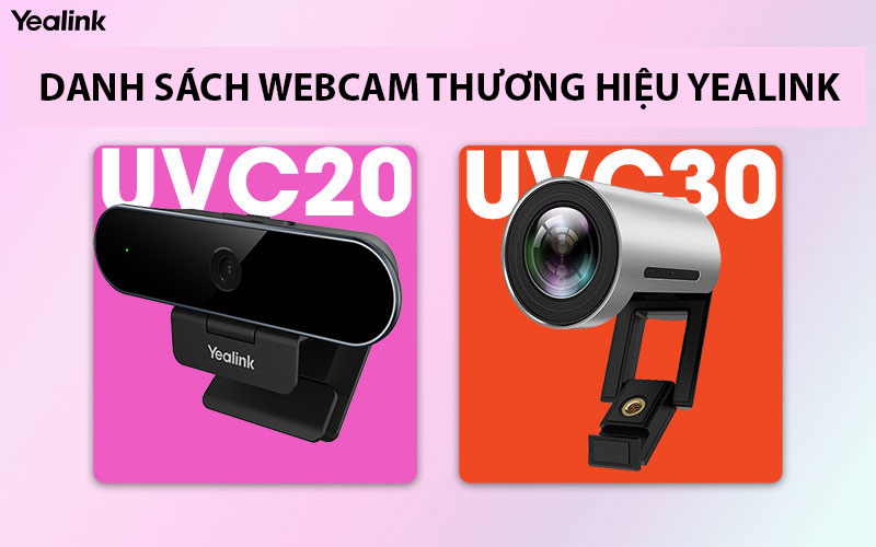 Danh sách webcam thương hiệu Yealink