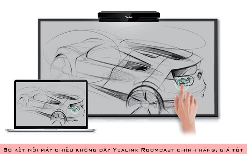 Bộ kết nối máy chiếu không dây Yealink Roomcast chính hãng, giá tốt