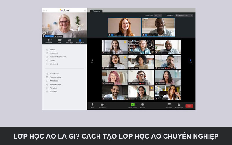 Lớp học ảo là gì? Cách tạo lớp học ảo chuyên nghiệp, hiệu quả