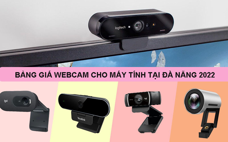 Bảng giá webcam Đà Nẵng 2022