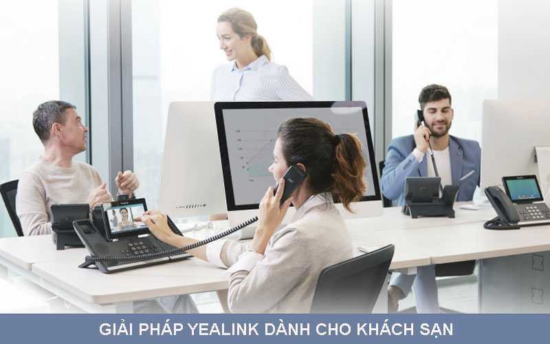 Giải pháp Yealink dành cho Khách Sạn