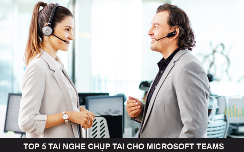 Top 5 tai nghe chụp tai tốt nhất cho Microsoft Teams