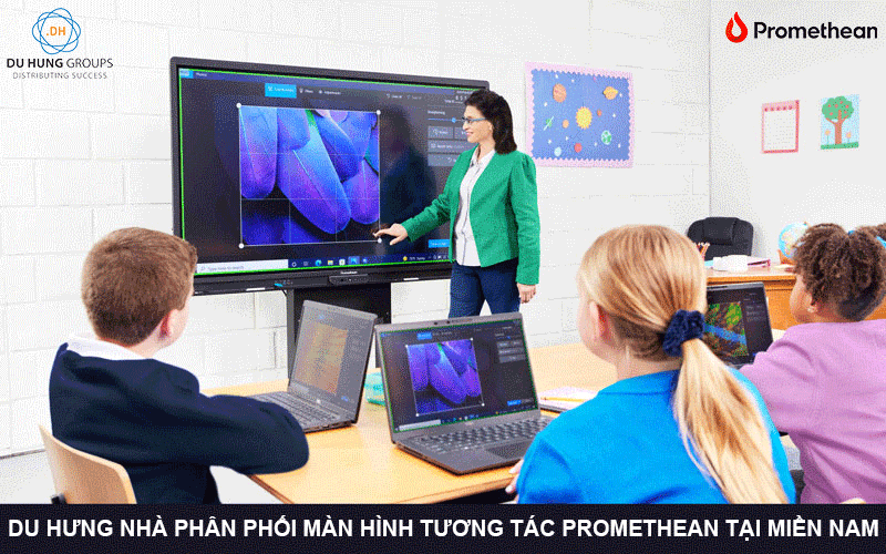 Du Hưng Nhà phân phối màn hình tương tác Promethean tại Miền Nam