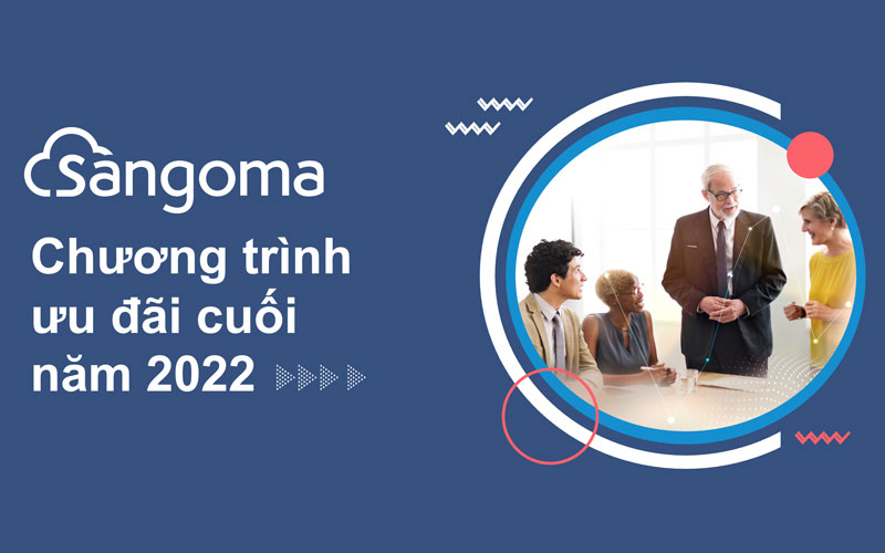 Chương trình ưu đãi cuối năm 2022 của Sangoma