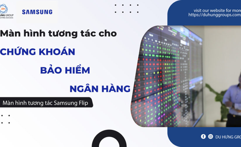 Màn hình tương tác cho Chứng khoán, bảo hiểm, ngân hàng