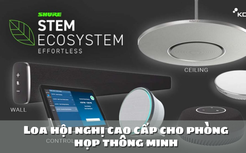 Loa hội nghị cao cấp cho phòng họp thông minh