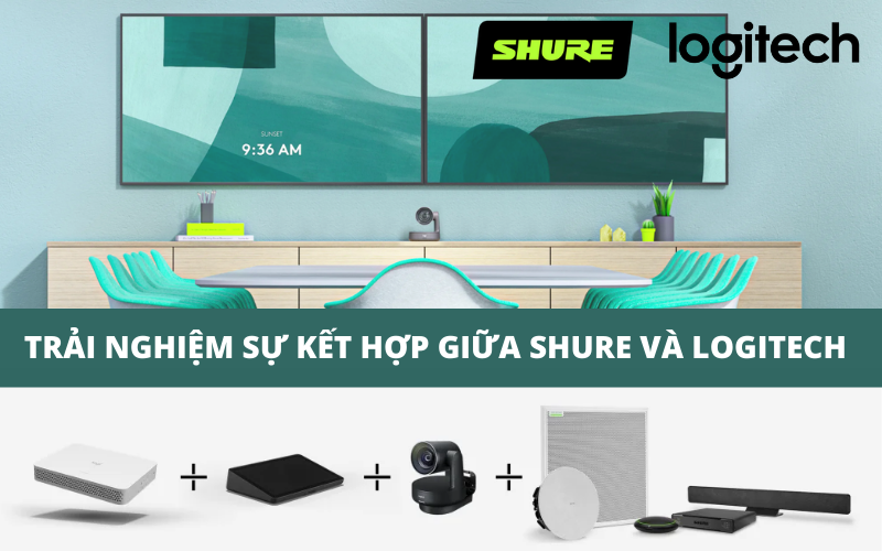 GIẢI PHÁP HỘI NGHỊ KẾT HỢP GIỮA SHURE VÀ LOGITECH