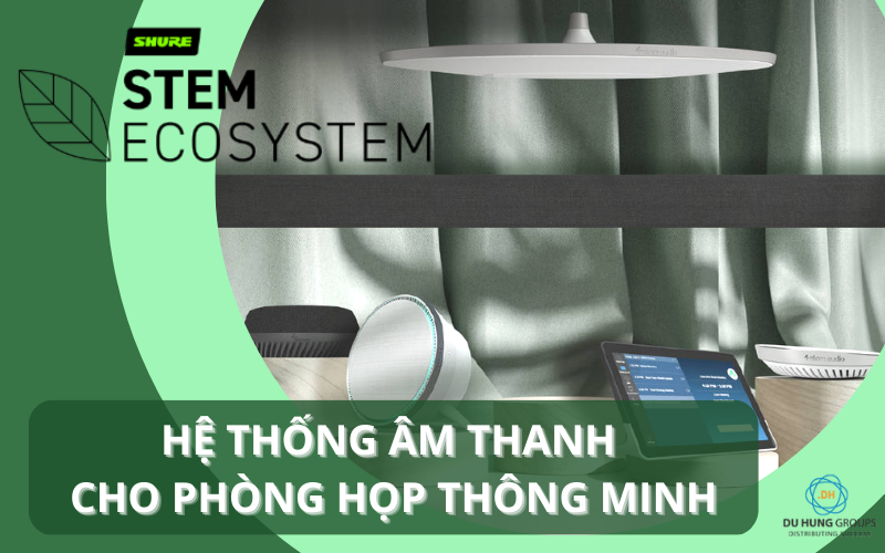HỆ THỐNG ÂM THANH CHO PHÒNG HỌP THÔNG MINH