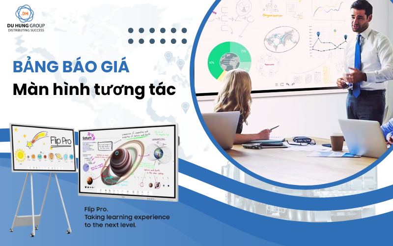 Bảng báo giá các loại màn hình tương tác thông minh 2023