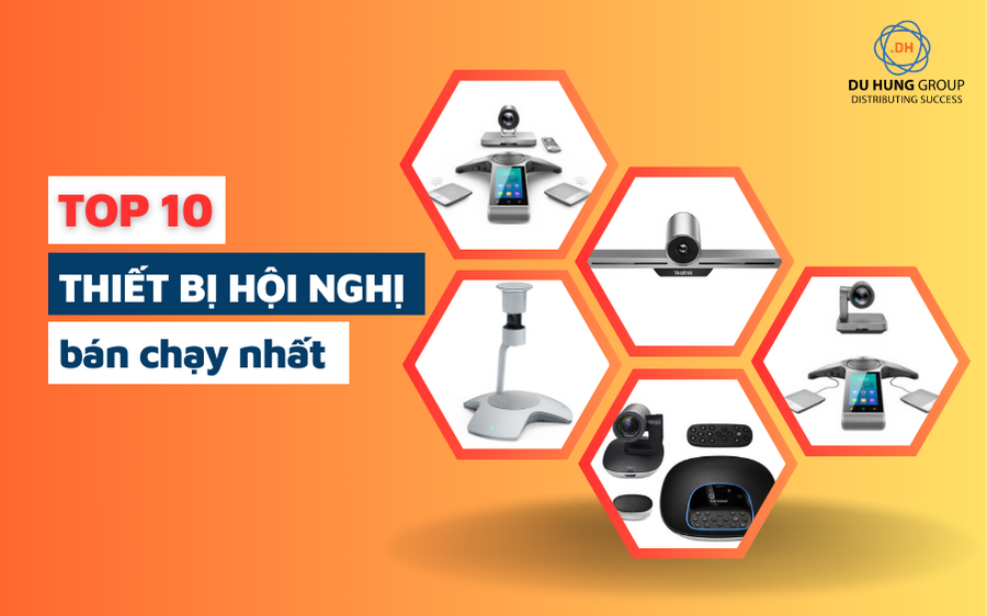 Top 10 thiết bị hội nghị truyền hình bán chạy nhất hiện nay