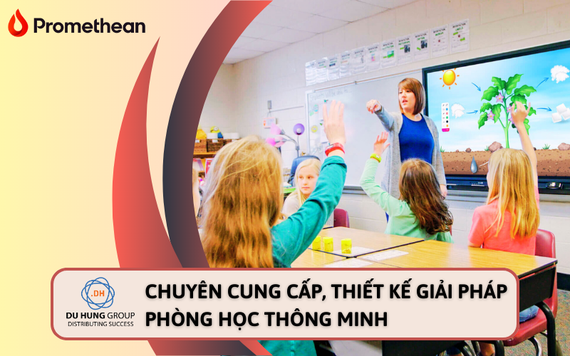 Chuyên cung cấp, thiết kế giải pháp phòng học thông minh