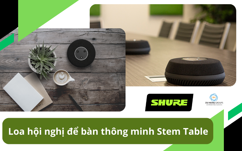 Loa hội nghị để bàn thông minh Stem Table