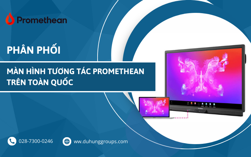 Phân phối màn hình tương tác Promethean trên toàn quốc