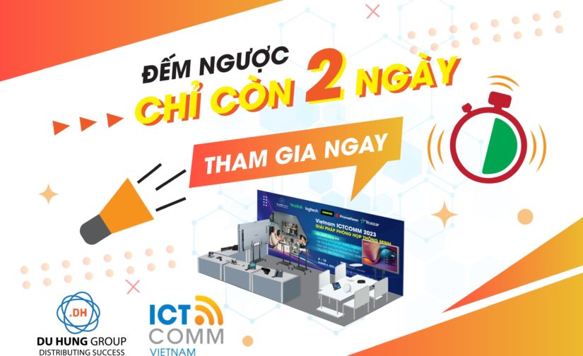 [CHỈ CÒN 2 NGÀY] THAM QUAN GIAN HÀNG DU HƯNG TẠI TRIỂN LÃM VIỆT NAM ICTCOMM 2023