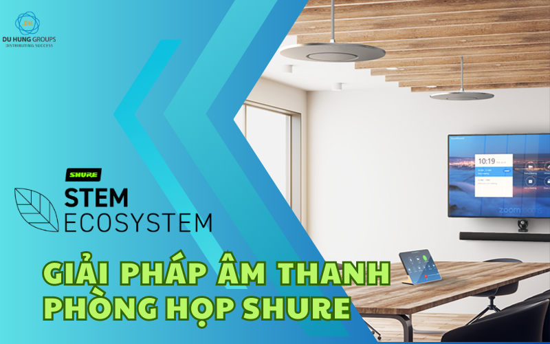 Giải pháp âm thanh phòng họp Shure