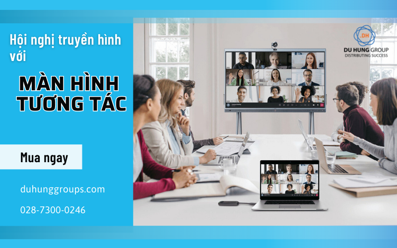 Hội nghị truyền hình với màn hình tương tác thông minh