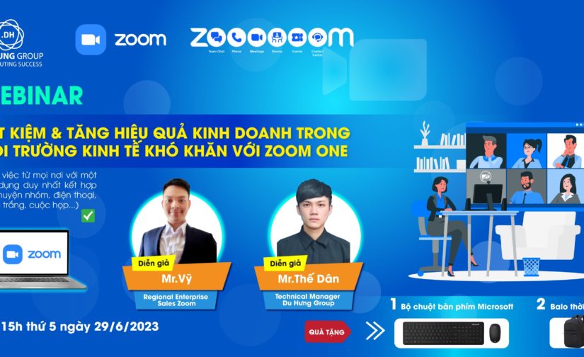 CƠ HỘI NHẬN QUÀ TẶNG – WEBINAR TĂNG HIỆU QUẢ KINH DOANH VỚI ZOOM ONE