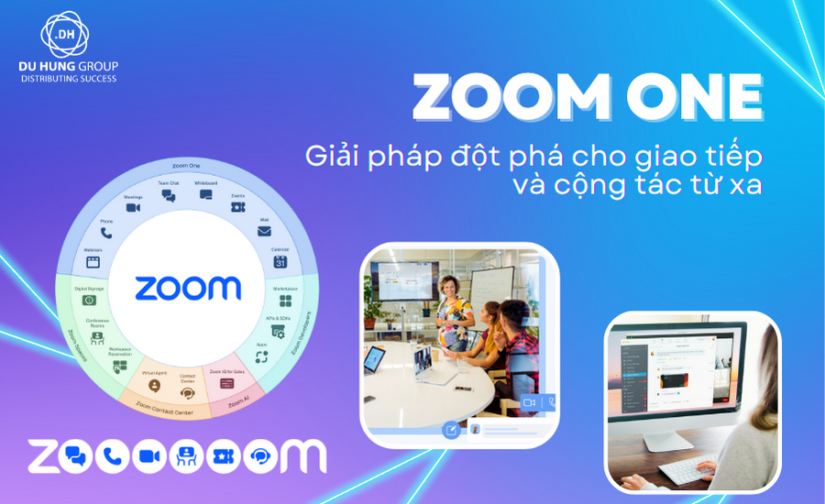 Zoom One – giải pháp đột phá cho giao tiếp và cộng tác từ xa