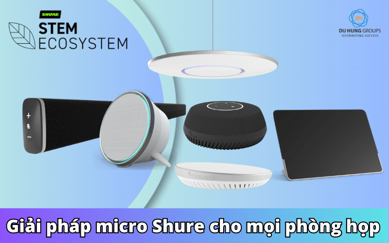 Giải pháp micro Shure cho mọi phòng họp