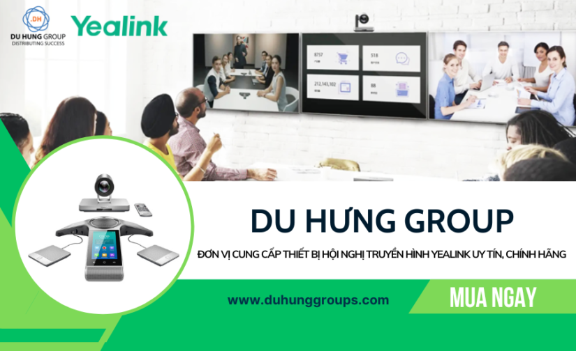 Đơn vị cung cấp thiết bị Hội nghị truyền hình Yealink uy tín, chính hãng