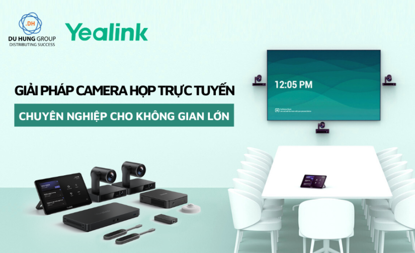 Giải pháp camera họp trực tuyến chuyên nghiệp không gian lớn
