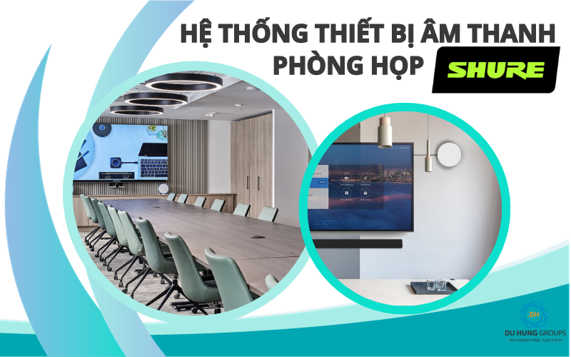 Hệ thống thiết bị âm thanh phòng họp Shure