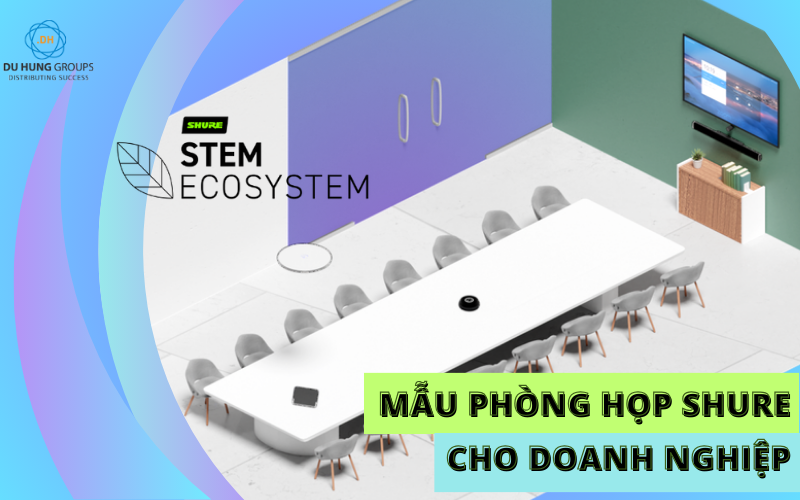 Mẫu phòng họp Shure cho doanh nghiệp