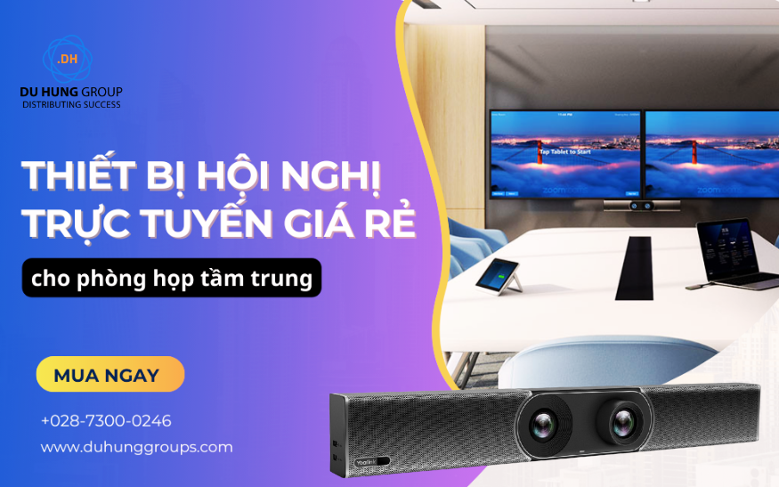 Thiết bị hội nghị trực tuyến giá rẻ cho phòng họp tầm trung