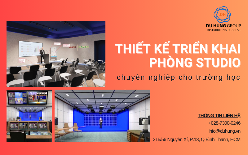 Thiết kế triển khai phòng studio chuyên nghiệp cho trường học