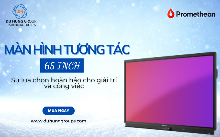 MÀN HÌNH TƯƠNG TÁC 65 INCH: SỰ LỰA CHỌN HOÀN HẢO CHO CÔNG VIỆC VÀ GIẢI TRÍ