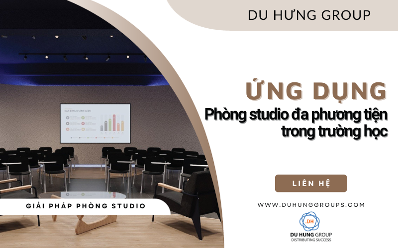 Ứng dụng phòng studio đa phương tiện trong trường học
