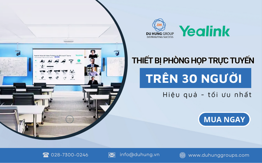 Thiết bị phòng họp trực tuyến trên 30 người hiệu quả tối ưu
