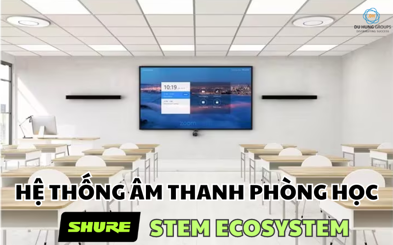 Hệ thống âm thanh phòng học Shure Stem Ecosystem